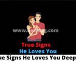 True Signs He Loves You Deeply