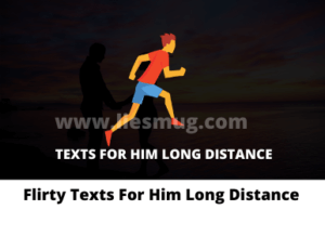 Flirty Texts For Him Long Distance