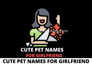 Cute Pet Names For Girlfriend