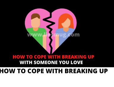 How To Cope With Breaking Up With Someone You Love (12 Tips) - Liesmug