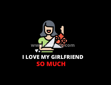 I Love My Girlfriend So Much
