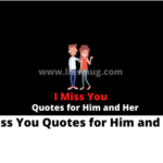I Miss You Quotes for Him and Her