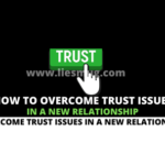 How To Overcome Trust Issues In A New RelationshipHow To Overcome Trust Issues In A New Relationship