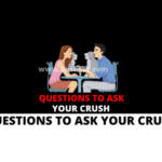 Questions To Ask Your Crush