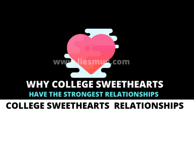 Why College Sweethearts Have The Strongest Relationships