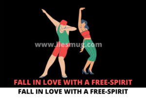 When you fall in love with a free-spirit then What do you do?