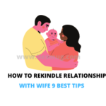How To Rekindle Relationship with wife
