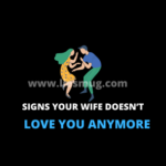 Signs Your Wife Doesn’t Love You Anymore