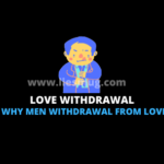 Why Men Withdrawal From Love