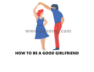 How To Be A Good Girlfriend