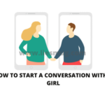 How To Start A Conversation With A Girl