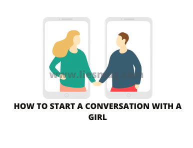 How To Start A Conversation With A Girl