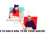 How to Ask A Girl To be Your Girlfriend