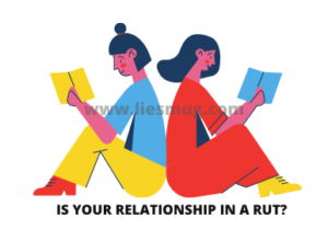 Is Your Relationship in a Rut?