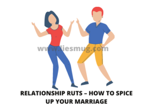 Relationship Ruts – How to Spice Up Your Marriage
