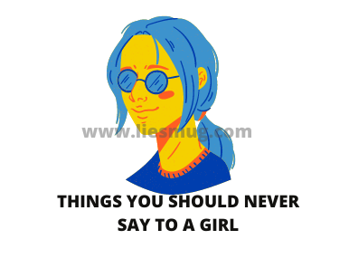 Things You Should Never Tell Your Girlfriend