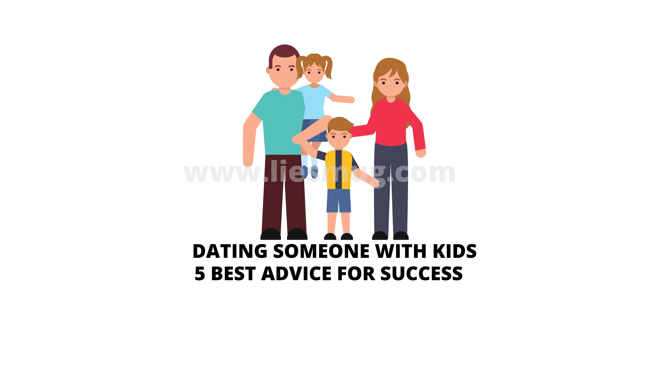 Dating someone with kids 5 Best advice for Success