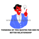Thinking Of You Quotes For Her For Better Relationship ( Best 50+ quotes)