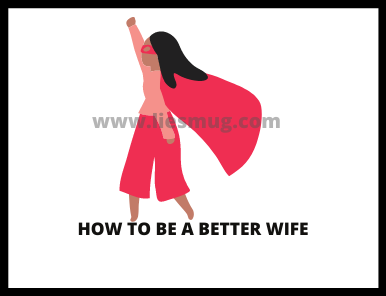 How To Be A Better Wife