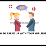 How To Break Up With Your Girlfriend
