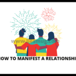 How To Manifest A Relationship