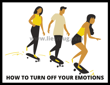 How To Turn Off Your Emotions (2)