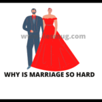 Why Is Marriage So Hard