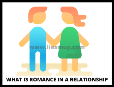 What is Romance In A Relationship In 9 Easy Steps - Liesmug